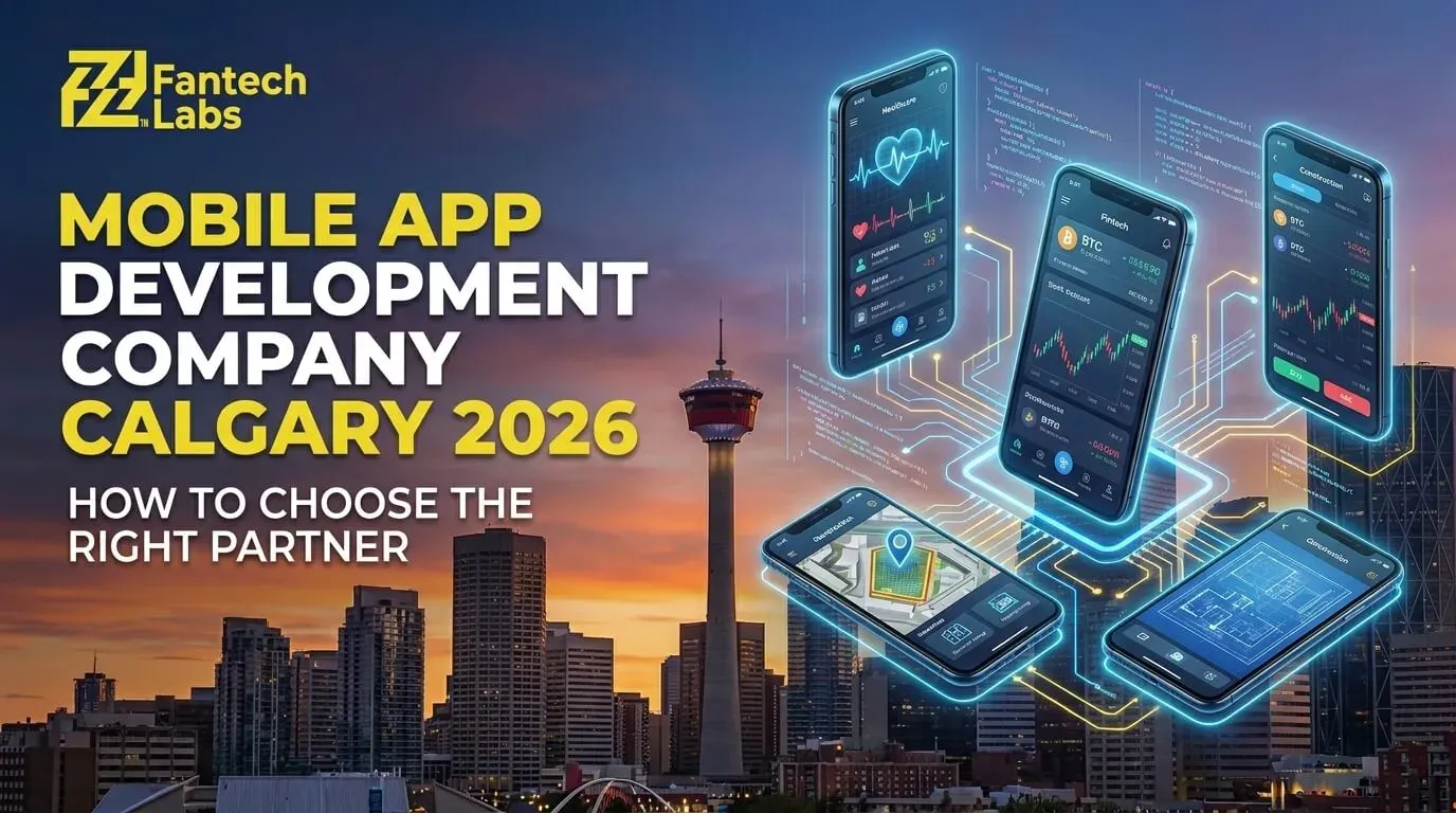 Mobile App Development Company Calgary 2026: How to Choose the Right Partner